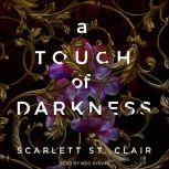 A Touch of Darkness, Scarlett St. Clair