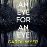 An Eye for an Eye, Carol Wyer