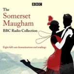 The Somerset Maugham BBC Radio Collec..., W. Somerset Maugham