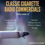 Classic Cigarette  Radio Commercials ..., Various
