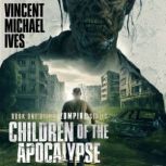 Children of the Apocalypse, Vincent Michael Ives