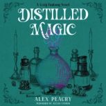 Distilled Magic, Alex Peachy