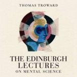 The Edinburgh Lectures on Mental Scie..., Thomas Troward