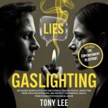 Gaslighting, Tony Lee