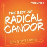 The Best of Radical Candor, Vol. 1 G..., Kim Scott