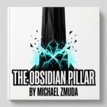 The Obsidian Pillar, Michael Zmuda