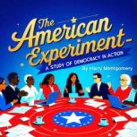 The American Experiment, Harry Montgomery