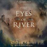 The Eyes of River, Cindy K. Sproles