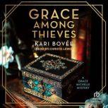 Grace Among Thieves, Kari Bovee