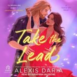 Take the Lead, Alexis Daria