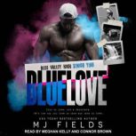 Blue Love, MJ Fields