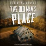 The Old Mans Place, John Sanford