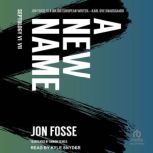 A New Name, Jon Fosse