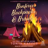 Bonfires, Backpacks,  Brawls, Tonya Kappes