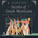 Secrets of Greek Mysticism, George Lizos