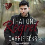 That One Regret, Carrie Elks