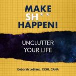 Make Sht Happen, Deborah LeBlanc CCHt CAHA