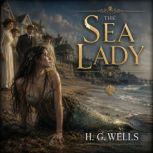 The Sea Lady, H. G. Wells