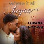 Where It All Began, Lorana Hoopes