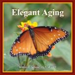 Elegant Aging, William G. DeFoore