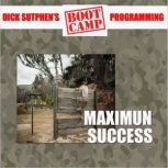 Maximum Success, Dick Sutphen