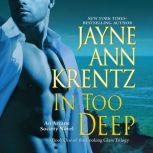 In Too Deep, Jayne Ann Krentz