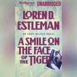 A Smile on the Face of the Tiger, Loren D. Estleman