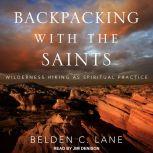 Backpacking with the Saints, Belden C. Lane