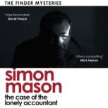 The Case of the Lonely Accountant Th..., Simon Mason