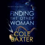 Finding the Other Woman, Cole Baxter