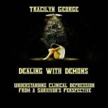 Dealing with Demons, Lady Tracilyn George