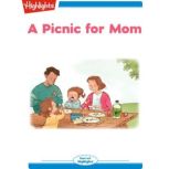 A Picnic for Mom, John  A.  Foster