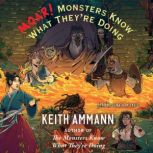 MOAR! Monsters Know What They're Doing, Keith Ammann