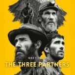The Three Partners, Bret Harte
