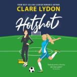 Hotshot, Clare Lydon