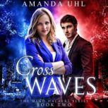 Cross Waves, Amanda Uhl