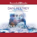 The Deadly Shallows, Dani Pettrey