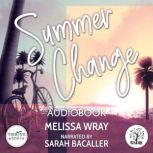 Summer Change, Melissa Wray