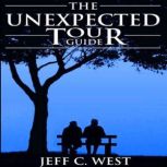 The Unexpected Tour Guide, Jeff C West