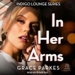In Her Arms, Grace Parkes