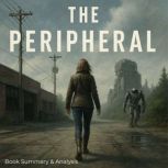 The Peripheral Book Summary  Analys..., Jack Rylan