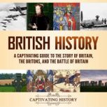 British History A Captivating Guide ..., Captivating History