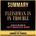 Summary  Fleishman Is In Trouble, Library Of Stories