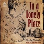 In a Lonely Place, Dorothy B. Hughes