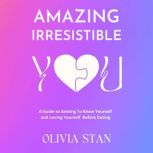 Amazing Irresistible You, Olivia Stan