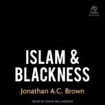 Islam  Blackness, Jonathan A.C. Brown