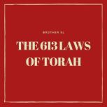 The 613 Laws Of Torah, Brother EL