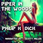 Piper In The Woods, Philip K. Dick