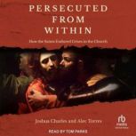 Persecuted from Within, Joshua Charles