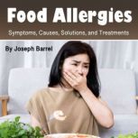 Food Allergies, Joseph Barrel